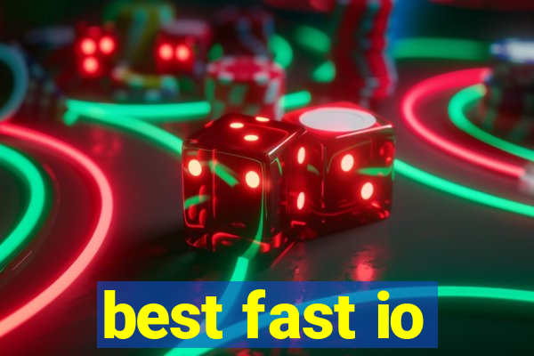 best fast io